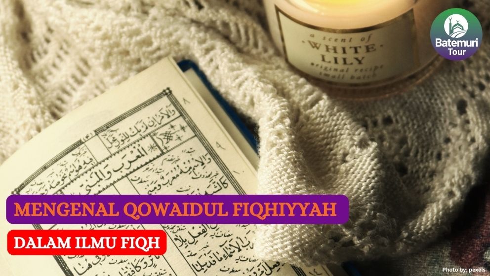 Mengenal Qawaidul Fiqhiyyah Dalam Ilmu Fiqh